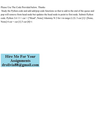 Please Use The Code Provided below. Thanks Study the Python code .pdf