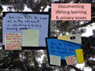 Documentinglifelonglearning& privacyissueshttp://www.flickr.com/photos/wollepb/