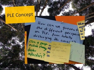 PLE Concepthttp://www.flickr.com/photos/wollepb/