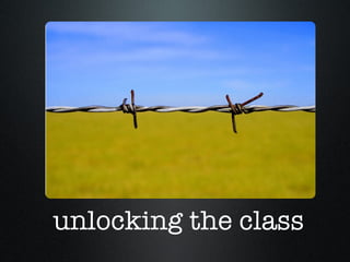 unlocking the class 