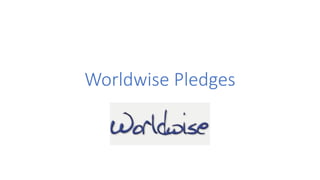 Worldwise Pledges
 