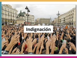 Indignación
 