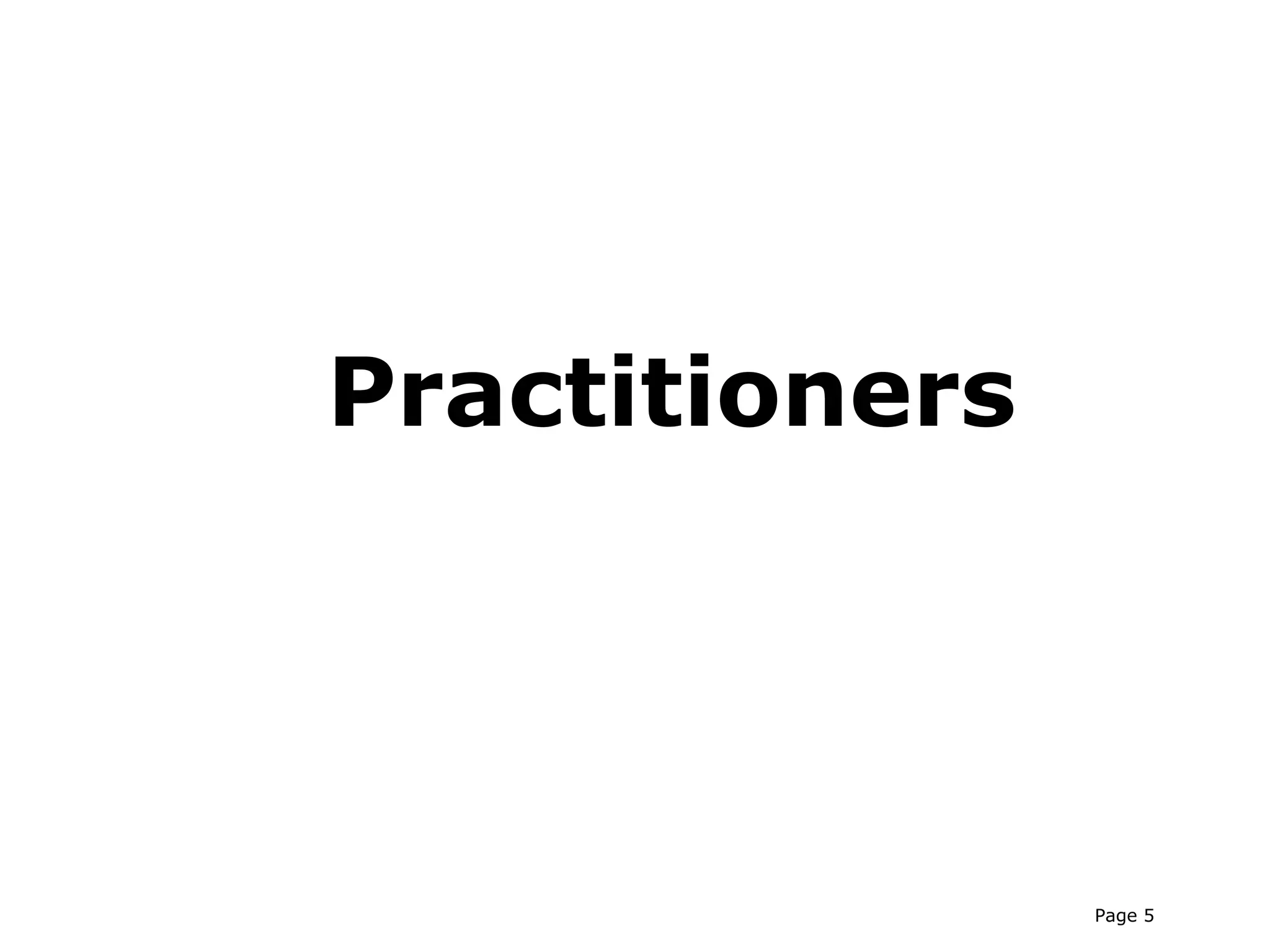 Practitioners




                Page 5
 
