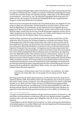 Pleil: Öffentlichkeit und Online-PR in der Krise



satz, mit verhältnismäßig geringen technischen Hürden und ohne Lizenzi...