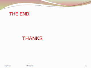 THE END
THANKS
Pleiotropy 157/31/2020
 