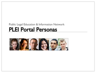 Public Legal Education & Information Network PLEI Portal Personas 