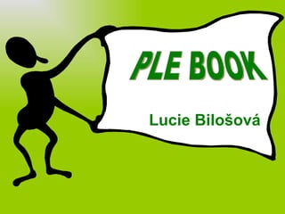     Lucie Bilošová PLE BOOK 