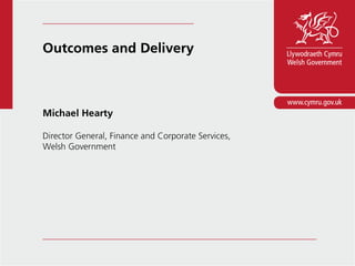 Outcomes and delivery