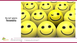 Do not ignore
Personality
 