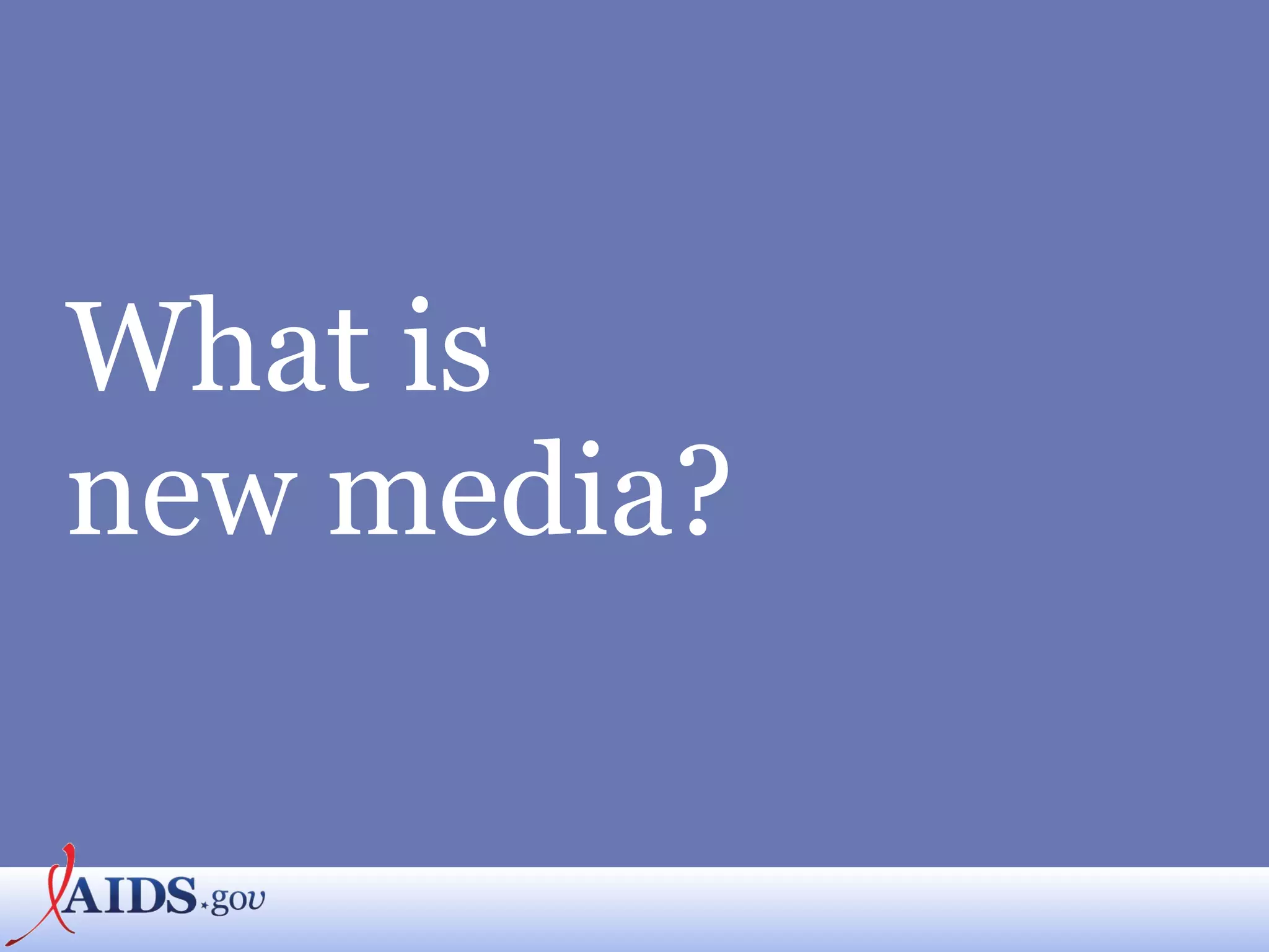 What is  new media? 