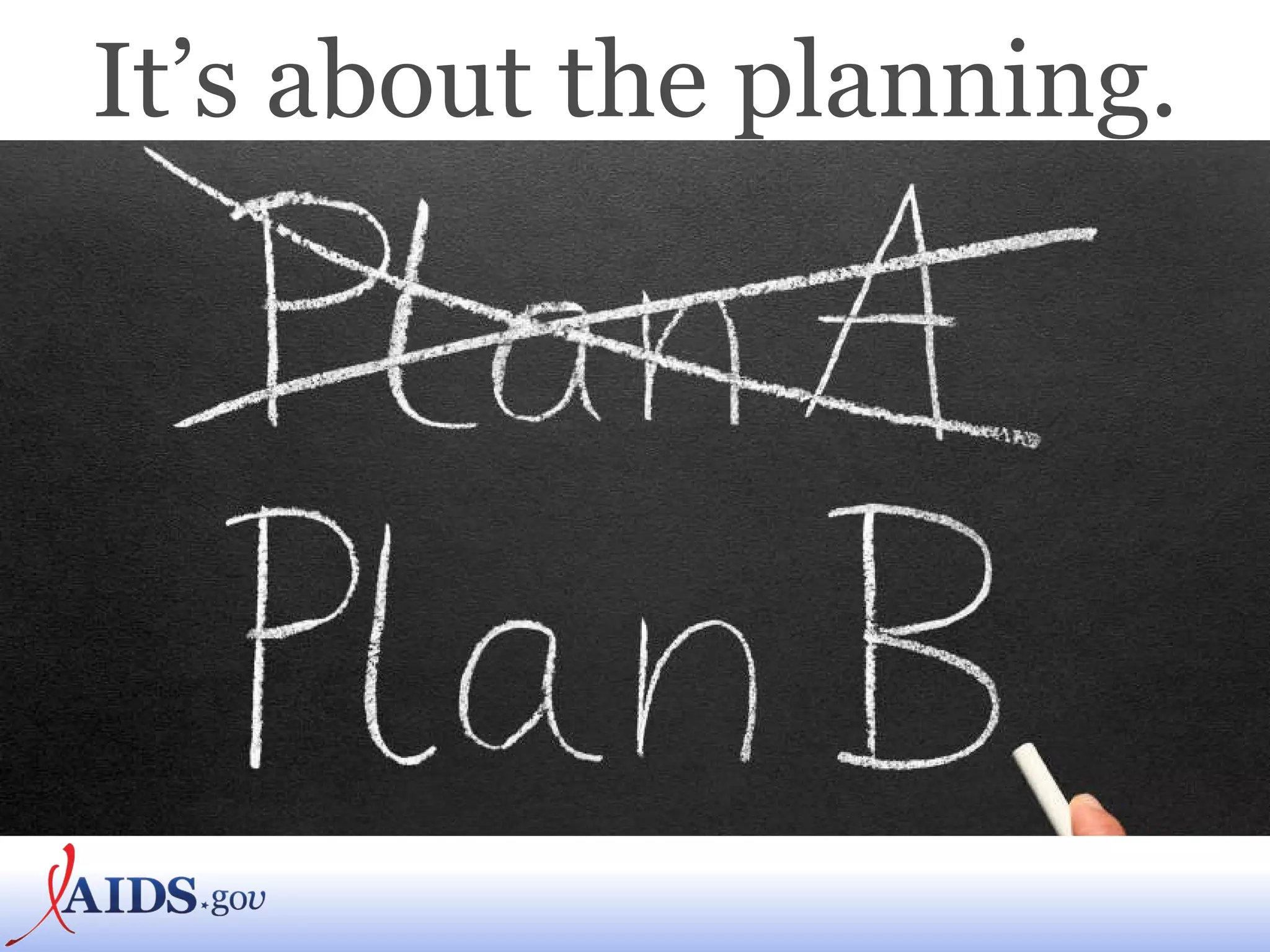 It’s about the planning. 