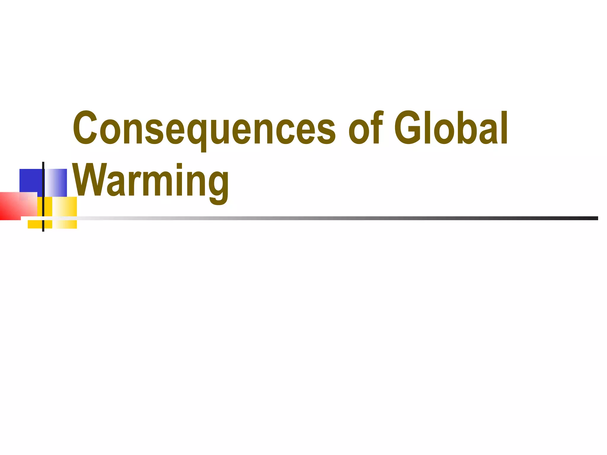 Consequences of Global Warming 