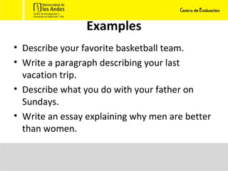 Examples Describe your favorite basketball team. Write a paragraph describing your last vacation trip. Describe what you do with your father on Sundays. Write an essay explaining why men are better than women. 