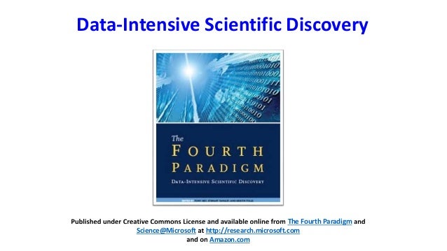 The fourth paradigm: data intensive scientific discovery - Jisc Digif…