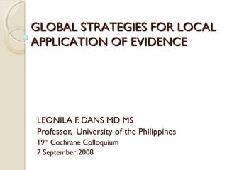 Globalizing the application of evidence-based policy and practices: the Philippine experience