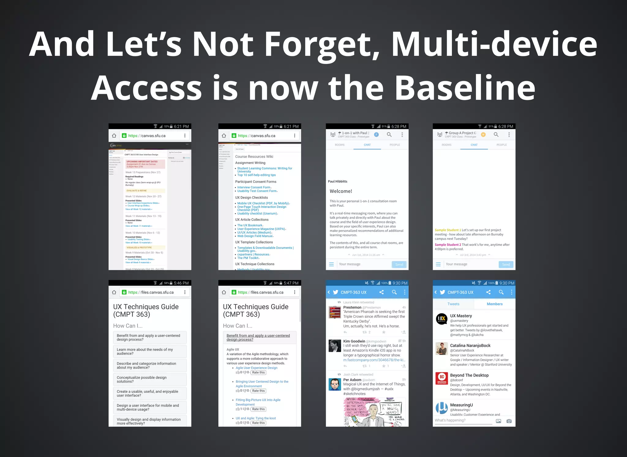 And Let’s Not Forget, Multi-deviceAnd Let’s Not Forget, Multi-device
Access is now the BaselineAccess is now the Baseline
 