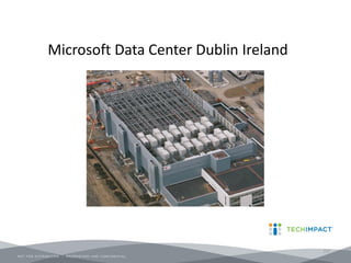 Microsoft Data Center Dublin Ireland
137
 