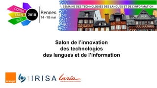 Salon de l’innovation
des technologies
des langues et de l’information
 