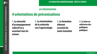 LES PRÉCONISATIONS
LA TRANSITION AGROÉCOLOGIQUE : DÉFIS ET ENJEUX
23 novembre 2016
2.La réorientation
de la recherche
vers...
