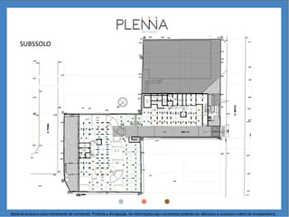 SUBSSOLO
Material exclusivo para treinamento de corretores. Proibida a divulgação. As informações aqui constantes poderão ser alteradas a exclusivo critério da incorporadora.
 