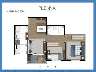 PLANTA TIPO 47M²
Material exclusivo para treinamento de corretores. Proibida a divulgação. As informações aqui constantes poderão ser alteradas a exclusivo critério da incorporadora.
 