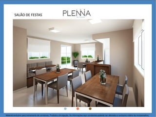 SALÃO DE FESTAS
Material exclusivo para treinamento de corretores. Proibida a divulgação. As informações aqui constantes poderão ser alteradas a exclusivo critério da incorporadora.
 