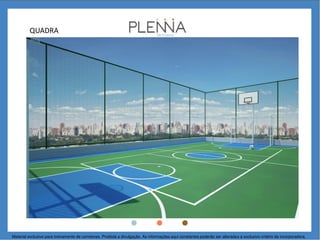 QUADRA
Material exclusivo para treinamento de corretores. Proibida a divulgação. As informações aqui constantes poderão ser alteradas a exclusivo critério da incorporadora.
 