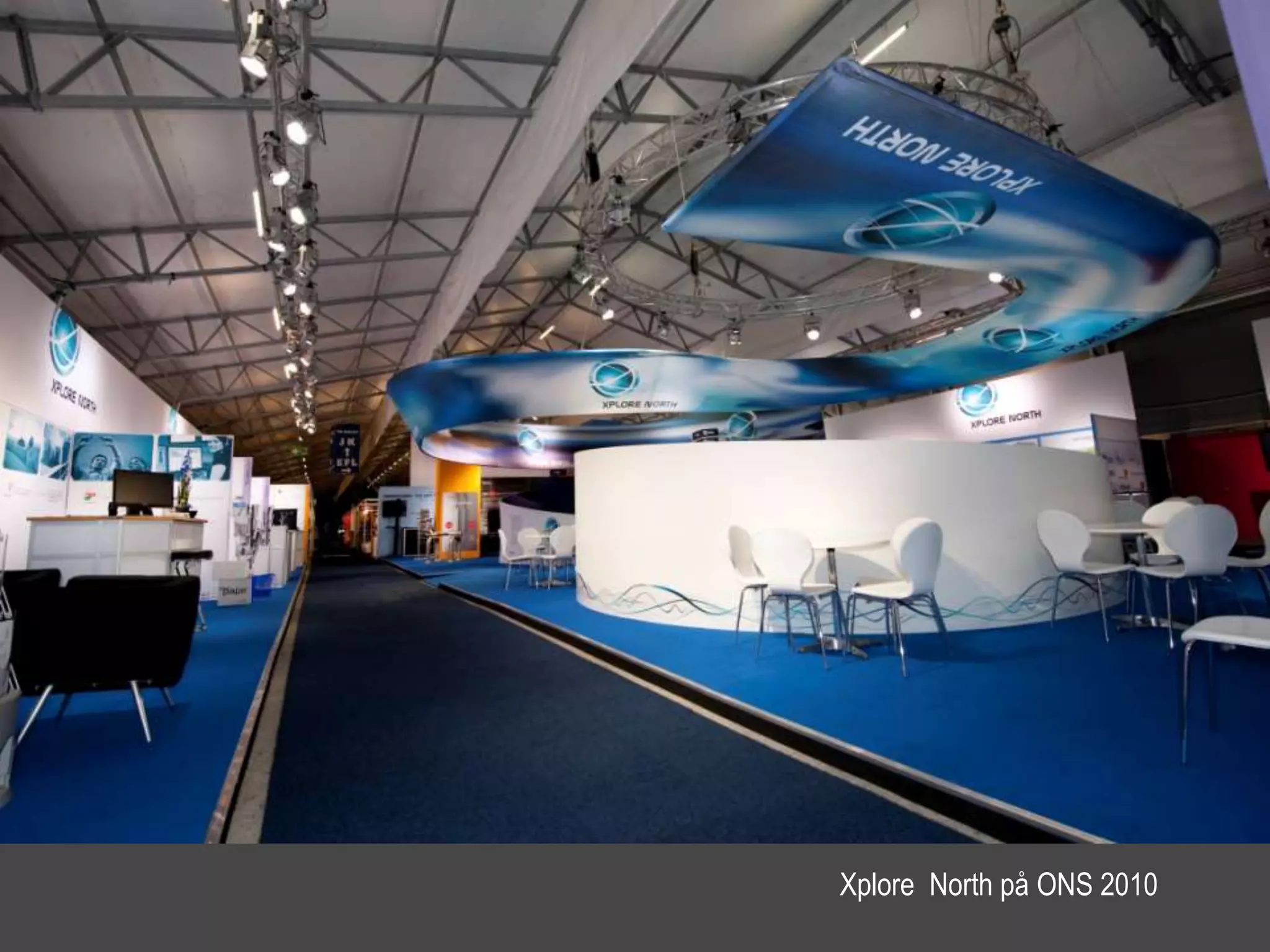 Xplore North på ONS 2010
 