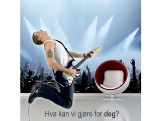 Hva kan vi gjøre for deg?
 