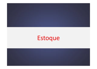 Estoque

 