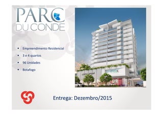 Empreendimento Residencial
3 e 4 quartos
96 Unidades
Botafogo

Entrega: Dezembro/2015

 
