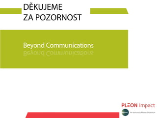 DĚKUJEME
ZA POZORNOST
 