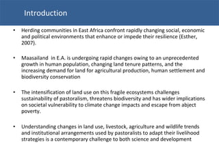 Changing Maasailand: Governance, land use and livelihoods transformation among East African pastoralists