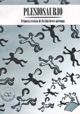 PLESIOSAURIO
Primera revista de ficción breve peruana
 