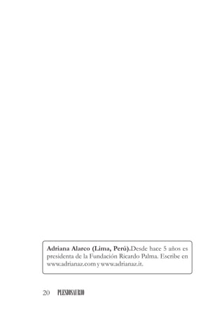 Adriana Alarco (Lima, Perú).Desde hace 5 años es
presidenta de la Fundación Ricardo Palma. Escribe en
www.adrianaz.com ywww.adrianaz.it.
20 PLESIOSAURIO
 