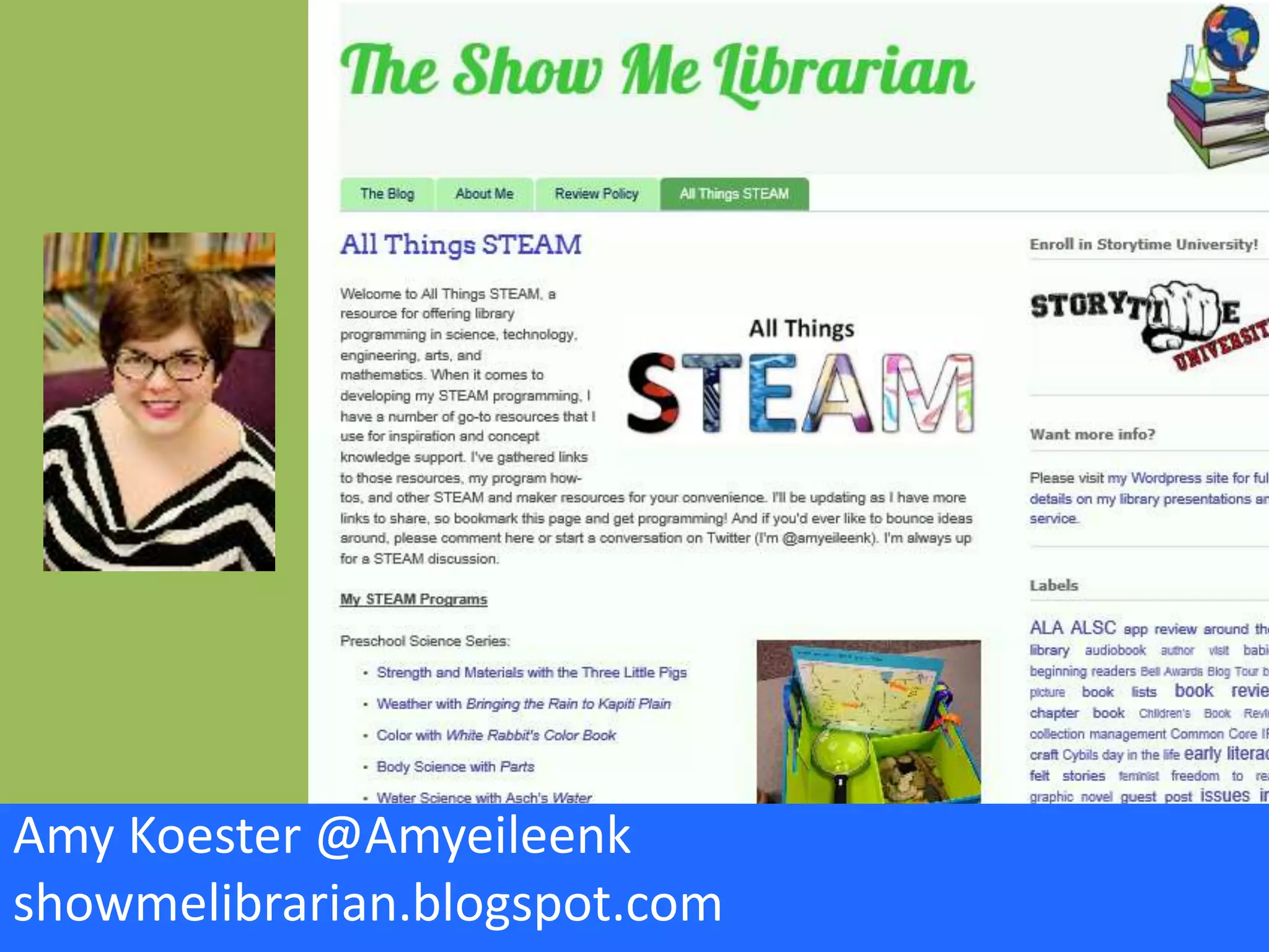 Amy Koester @Amyeileenk
showmelibrarian.blogspot.com
 