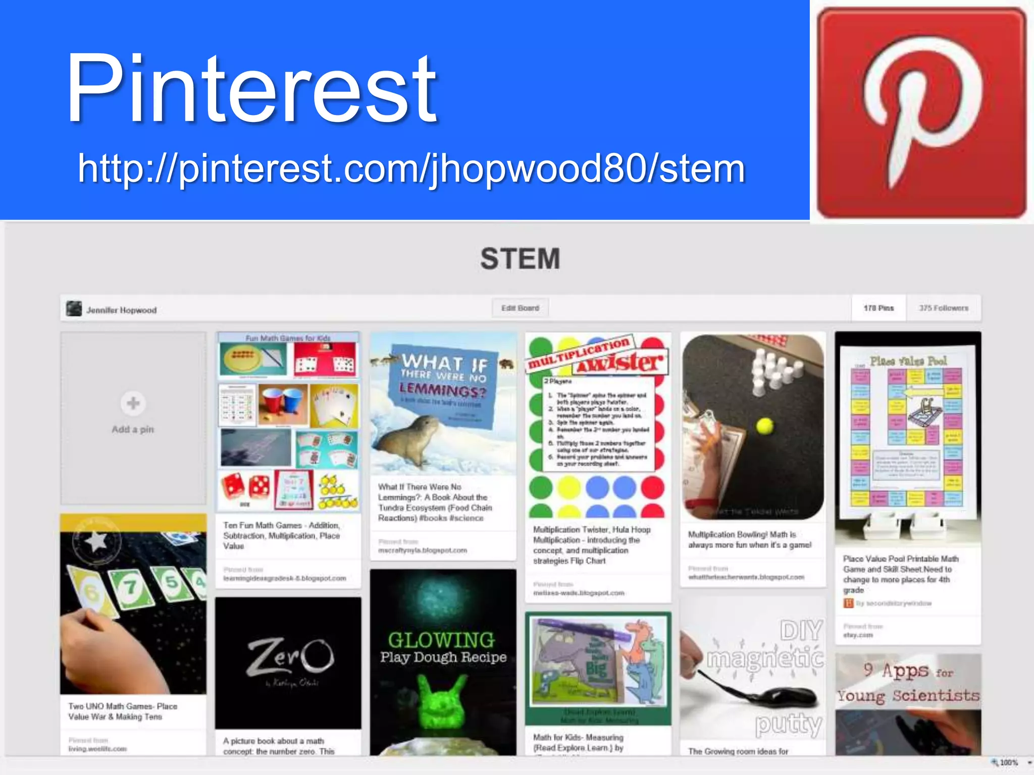 Pinterest
http://pinterest.com/jhopwood80/stem
 