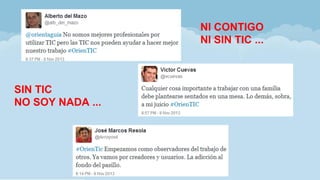 NI CONTIGO
NI SIN TIC ...
SIN TIC
NO SOY NADA ...
 