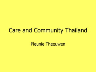 Care and Community Thailand Pleunie Theeuwen 