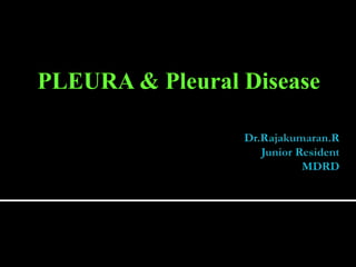 PLEURA & Pleural Disease
 