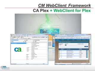 CM WebClient Framework
CA Plex + WebClient for Plex
 
