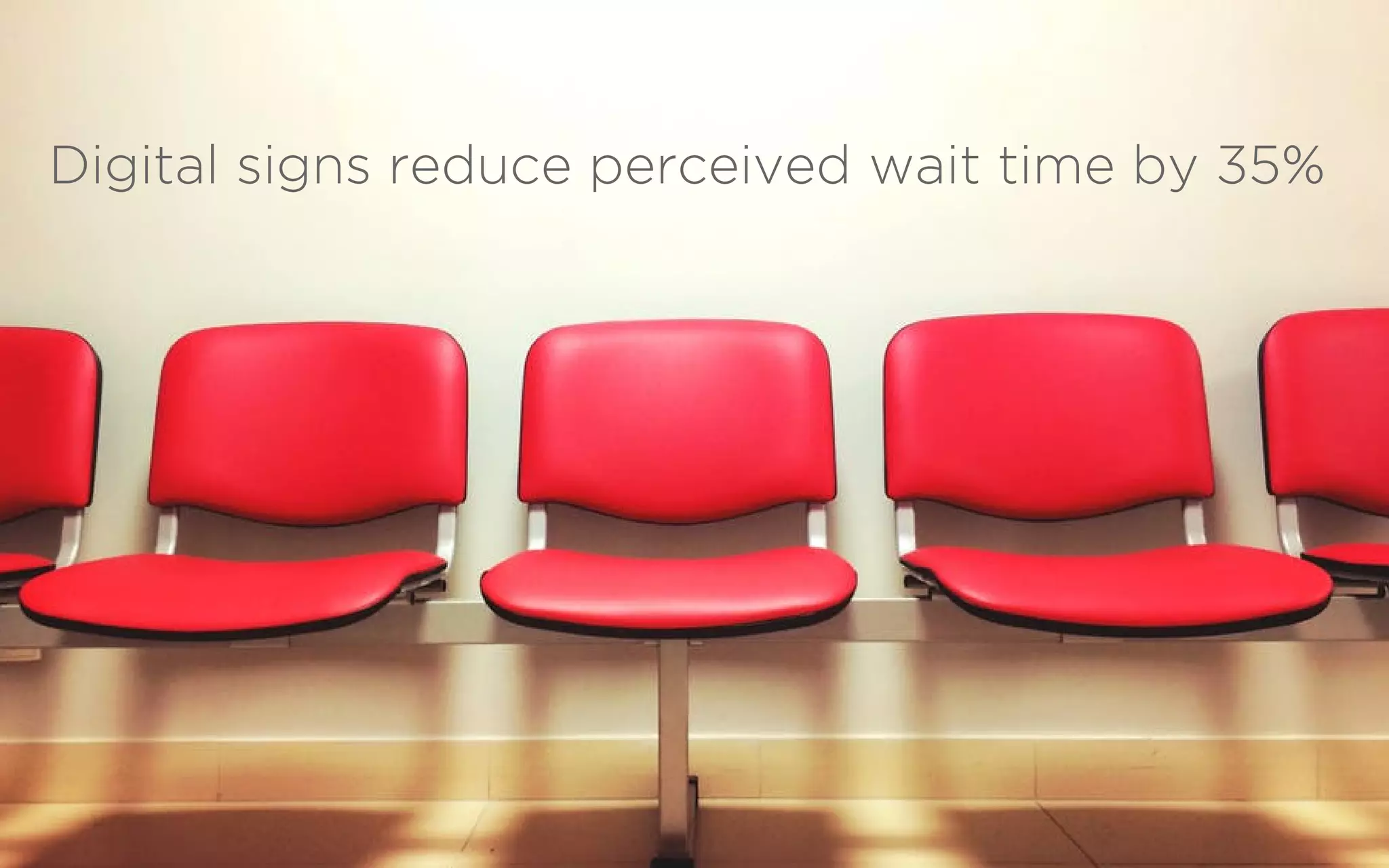 Digital signs reduce perceived wait time by 35%