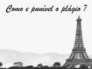 Como e punível o plágio ?

 