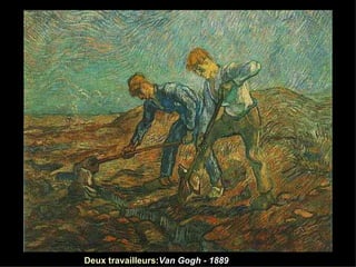 Deux travailleurs:Van Gogh - 1889
 