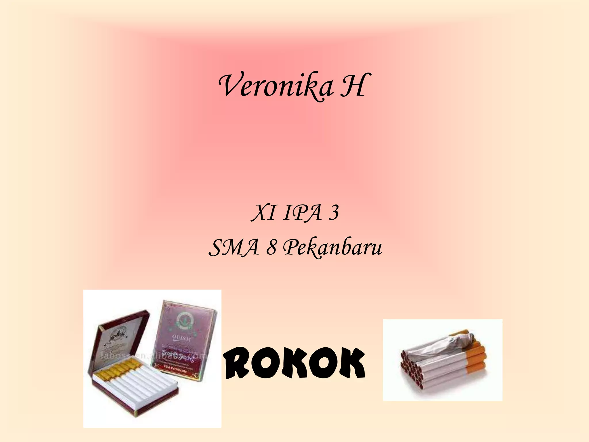 Veronika HXI IPA 3SMA 8 PekanbaruROKOK