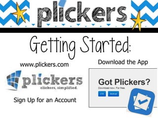 www.plickers.com
Sign Up for an Account
Download the App
 