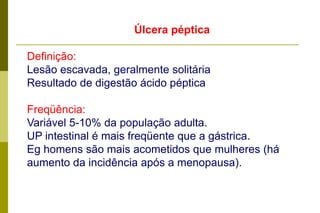 Gastrite do corpo (tipo A) etiologia auto-imune (desenvolvimento de Ac contra células parietais). Perda de células parietais e diminuição da síntese do Fator Intrínseco: absorção insuficiente de Vit.B12 (Anemia perniciosa).     Maior predisposição ao carcinoma gástrico.      Acometimento preferencial da mucosa oxíntica.Presença de Ac circulantes para células parietais e para o Fator Intrínseco levando à destruição das células parietais e à hipo/acloridria e hipergastrinemia (hiperplasia secundária de G). 