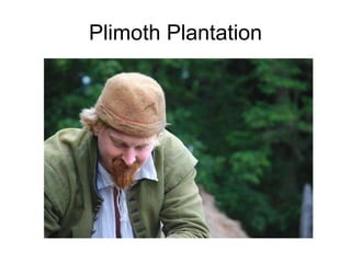 Plimoth Plantation 