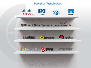 Parceiros Tecnológicos
 