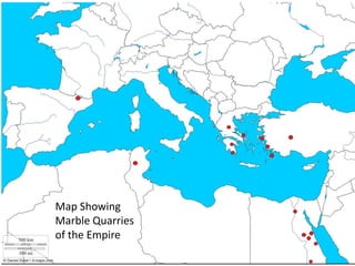 Map Showing
Marble Quarries
of the Empire
 